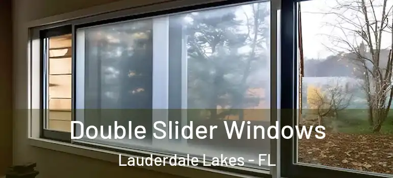  Double Slider Windows Lauderdale Lakes - FL