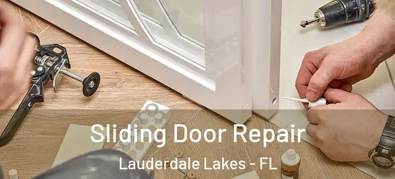  Sliding Door Repair Lauderdale Lakes - FL