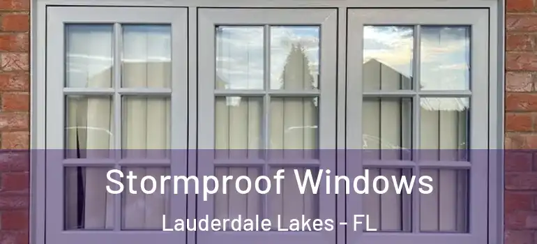  Stormproof Windows Lauderdale Lakes - FL